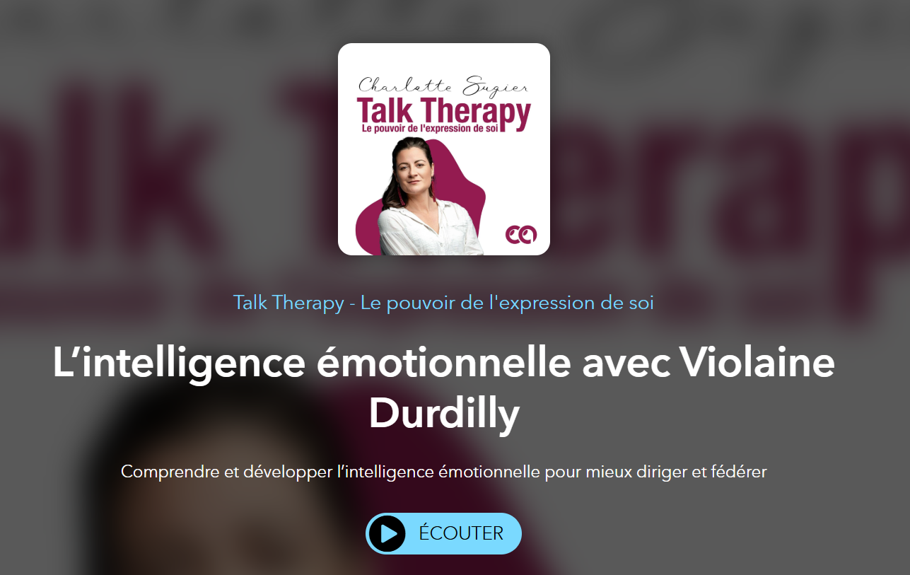 Talk therapy intelligence emotionnelle 3 pas sur le cote Violaine Durdilly
